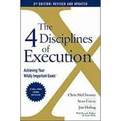 The 4 Disciplines Of Execution: Revised And Updated - Achieving Your Wildly Important Goals de Sean Covey