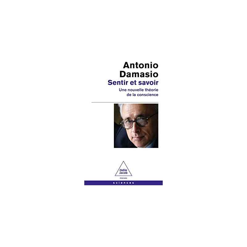 Sentir et savoir: Une nouvelle théorie de la conscience de Antonio Damasio9782415005870