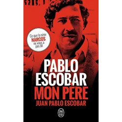 Pablo Escobar, mon père de Juan Pablo Escobar9782290156346