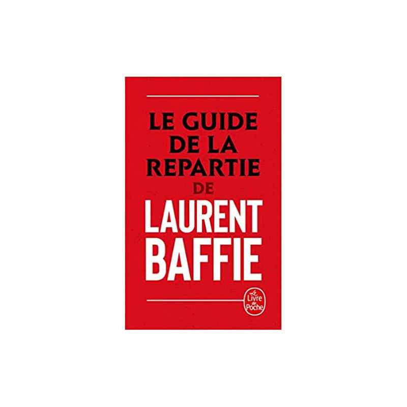 Le guide de la repartie de Laurent Baffie9782253238706