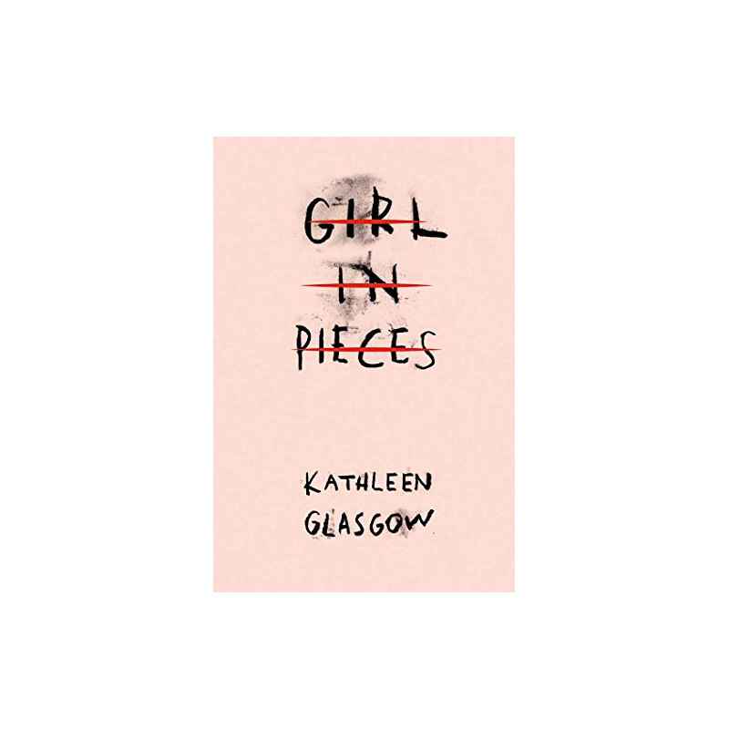 Girl in Pieces de Kathleen Glasgow9781101934746