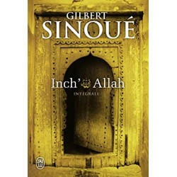 Inch'Allah: Intégrale de Gilbert Sinoué
