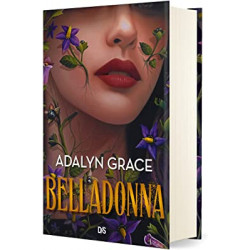 Belladonna (relié collector) - Tome 01-Adalyn Grace9782378762896