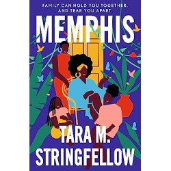 Memphis: LONGLISTED FOR THE WOMEN'S PRIZE FOR FICTION 2023 (English Edition) Édition en Anglais de Tara M Stringfellow