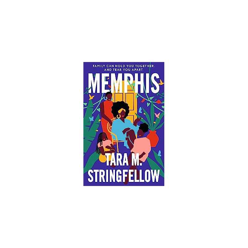 Memphis: LONGLISTED FOR THE WOMEN'S PRIZE FOR FICTION 2023 (English Edition) Édition en Anglais de Tara M Stringfellow9781529...