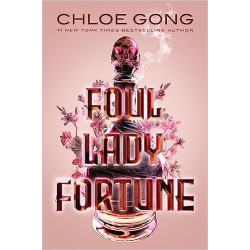 Foul Lady Fortune- From the1-de Chloe Gong