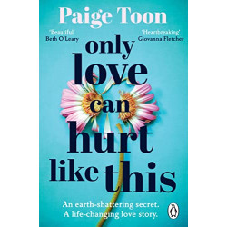 Only Love Can Hurt Like This de Paige Toon