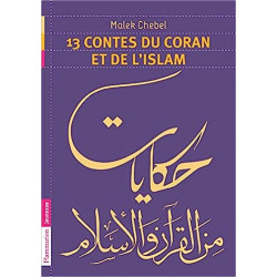 13 contes du Coran et de l'islam de Malek Chebel