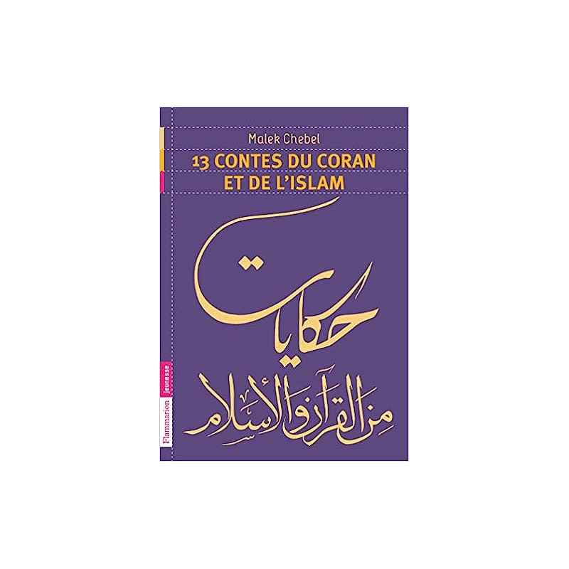 13 contes du Coran et de l'islam de Malek Chebel9782081242173