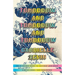 Tomorrow, and Tomorrow, and Tomorrow DE GABRIELLE ZEVIN9781784744656