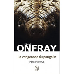 La vengeance du pangolin de Michel Onfray