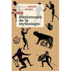 Dictionnaire de la mythologie de Michael Grant9791021040892