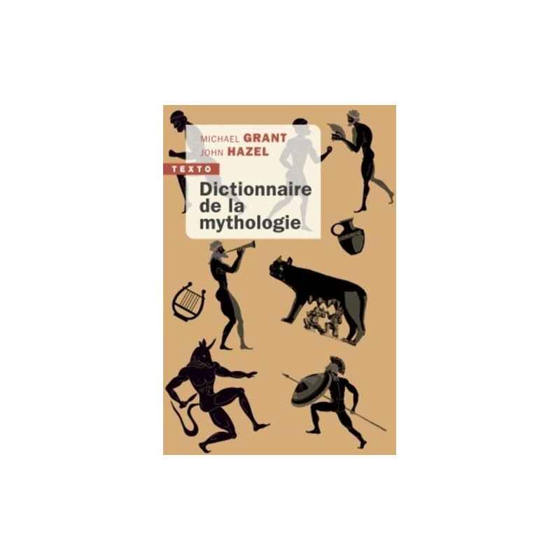 Dictionnaire de la mythologie de Michael Grant9791021040892
