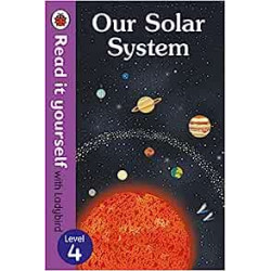 Our Solar System - Read It Yourself with Ladybird Level 4