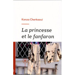 LA PRINCESSE ET LE FANFARON Auteur - KENZA CHERKAOUI9789920910750