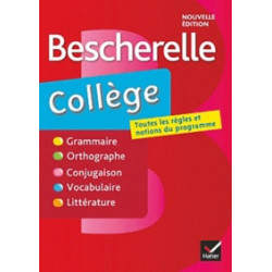 Bescherelle collège - Grammaire, orthographe, conjugaison