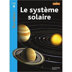 Le système solaire Niveau 4 - Tous lecteurs ! - Ed.20109782011174918