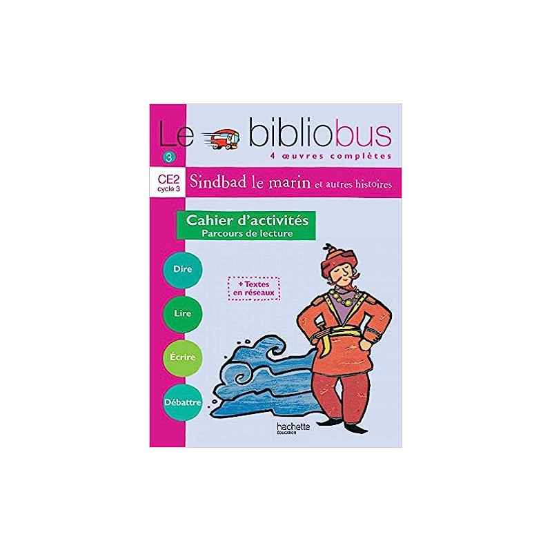 Le Bibliobus N° 3 CE2 - Sindbad le marin - Cahier d'activités - Ed.20049782011164810