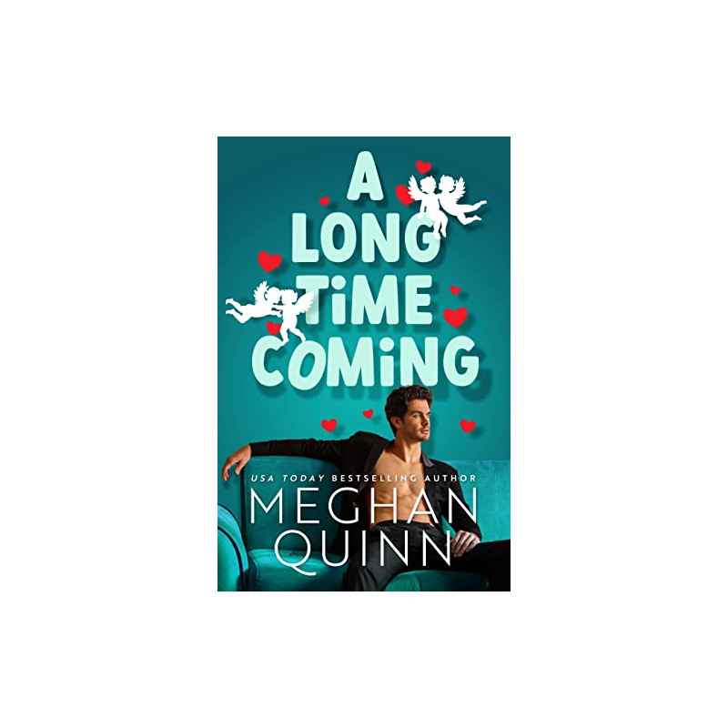 A Long Time Coming (English Edition) - meghan quinn9781405955829