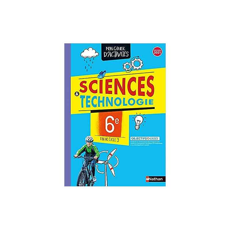 Cahier de Sciences et Technologie 6e / Fin de cycle 39782091729336