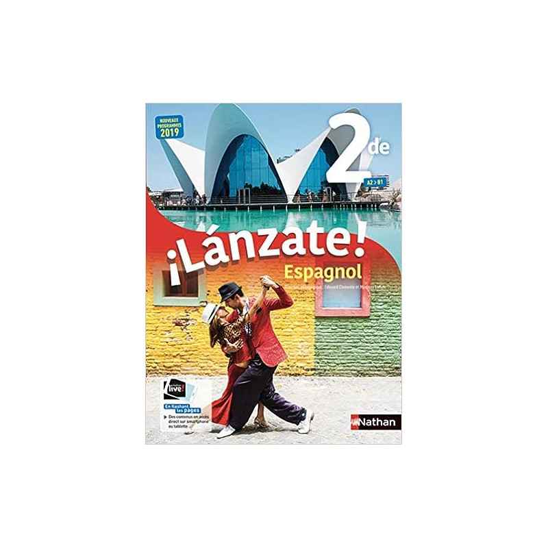 Espagnol - ¡Lánzate! 2de - manuel élève (nouveau programme 2019)9782091781556
