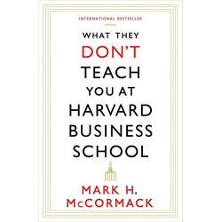 What They Don't Teach You At Harvard Business School (English Edition)