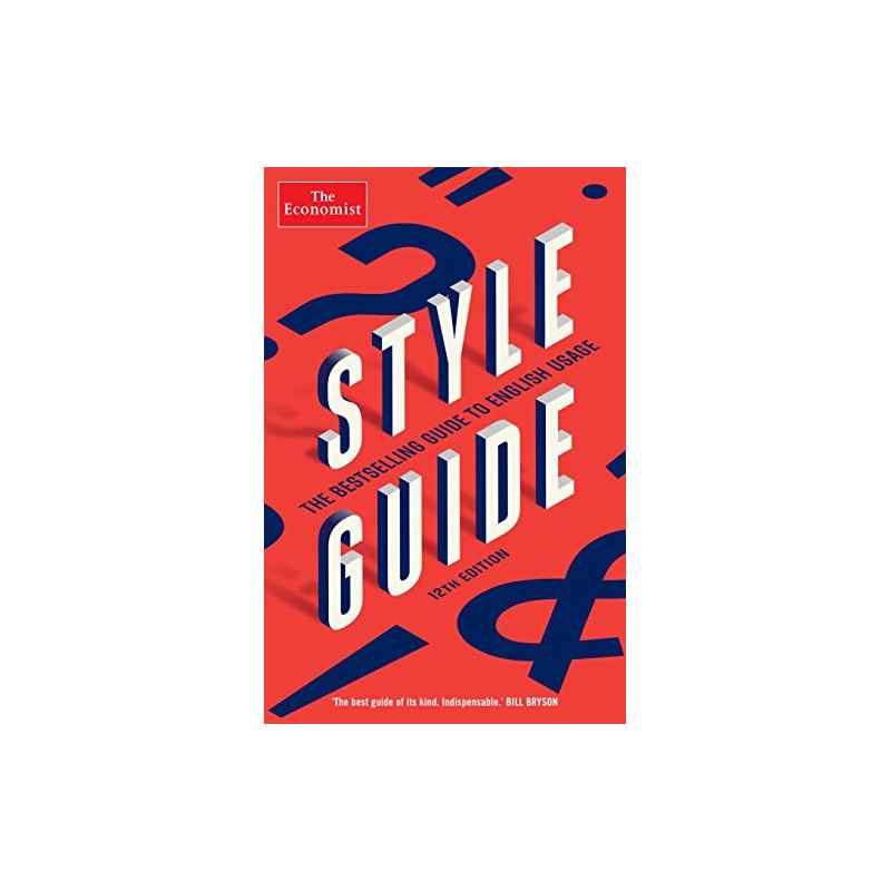 The Economist Style Guide: 12th Edition (English Edition)9781781258316