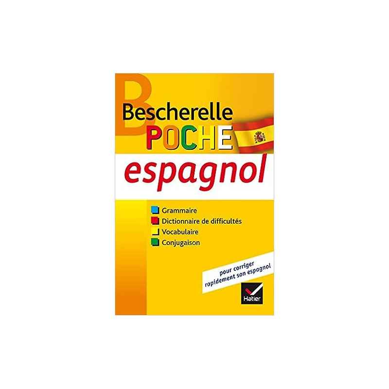 Bescherelle poche Espagnol: l'essentiel sur la langue espagnol9782218938337