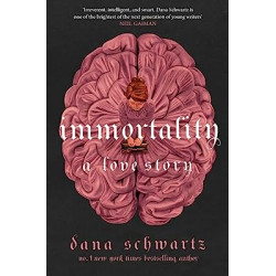 Immortality.de Dana Schwartz9780349433400