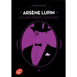 Arsène Lupin : l'île aux trente cercueils - maurice leblanc9782017202332