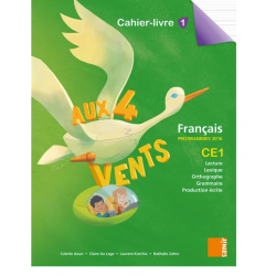 Français CE1 Aux 4 vents - Cahier-livre 1. Programme 2016