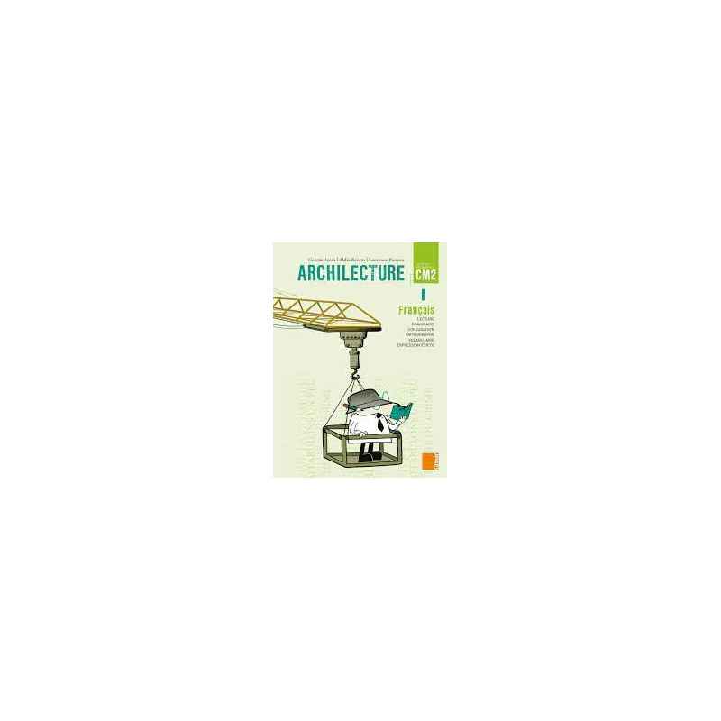 Archilecture CM2 - Le livre (Français - Nouveaux programmes)9789953313405