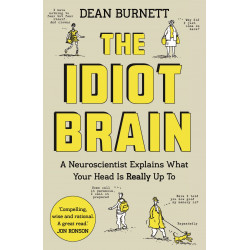 The Idiot Brain de Dean Burnett9781783350827