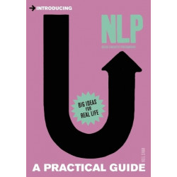Neurolinguistic Programming: A Practical Guide