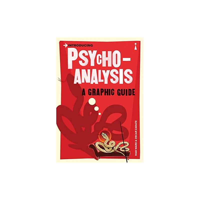Introducing Psychoanalysis: A Graphic Guide de Ivan Ward9781848312104