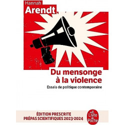 Du mensonge à la violence.de Hannah Arendt - prépas scientifiques 2023-20249782253820512