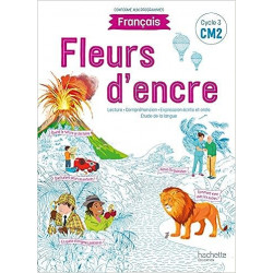 Fleurs d'encre Français CM2 - Livre élève - Edition 2021