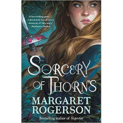 Sorcery of Thorns- Margaret Rogerson
