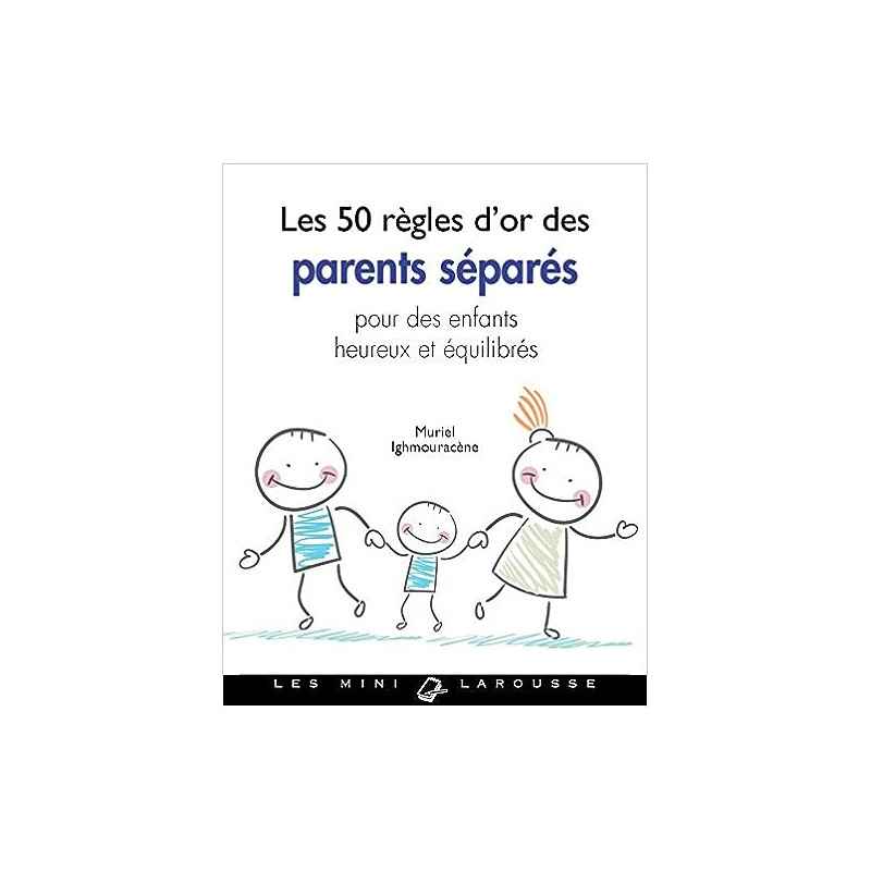 Les 50 règles d'or des parents séparés de Muriel Ighmouracène9782035942500