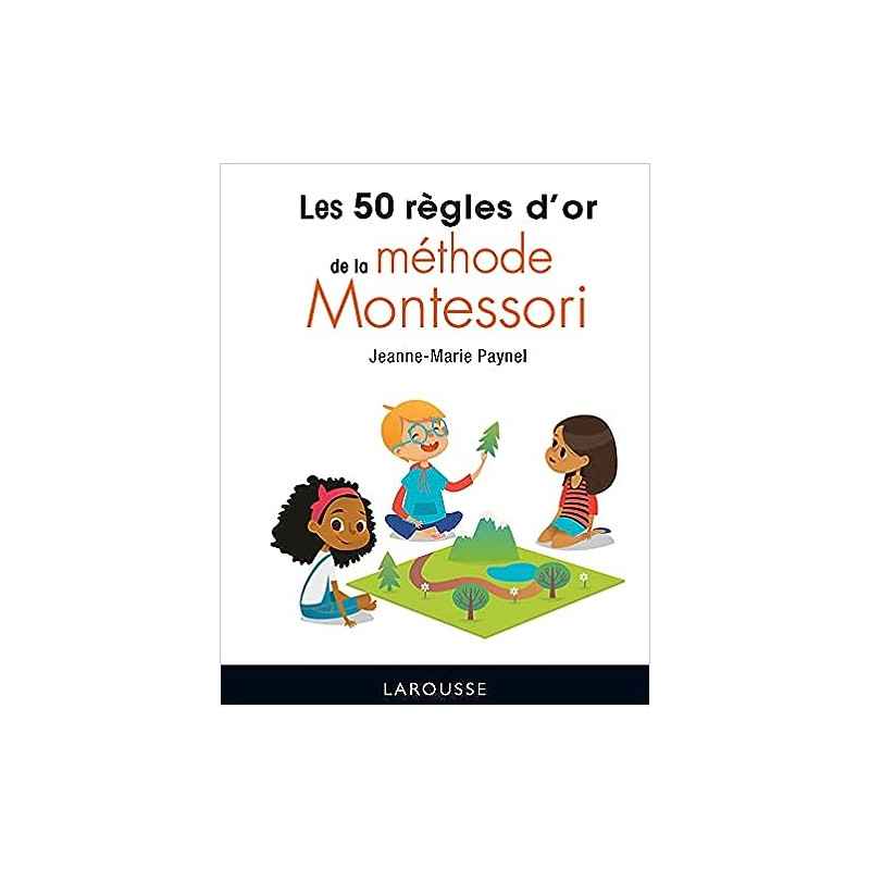 Les 50 règles d'or de la méthode Montessori9782036008328
