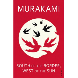 South of the Border, West of the Sun de Haruki Murakami9780099448570