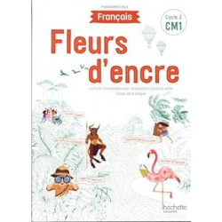 Fleurs d'encre Français CM1 - Livre élève - Edition 2020