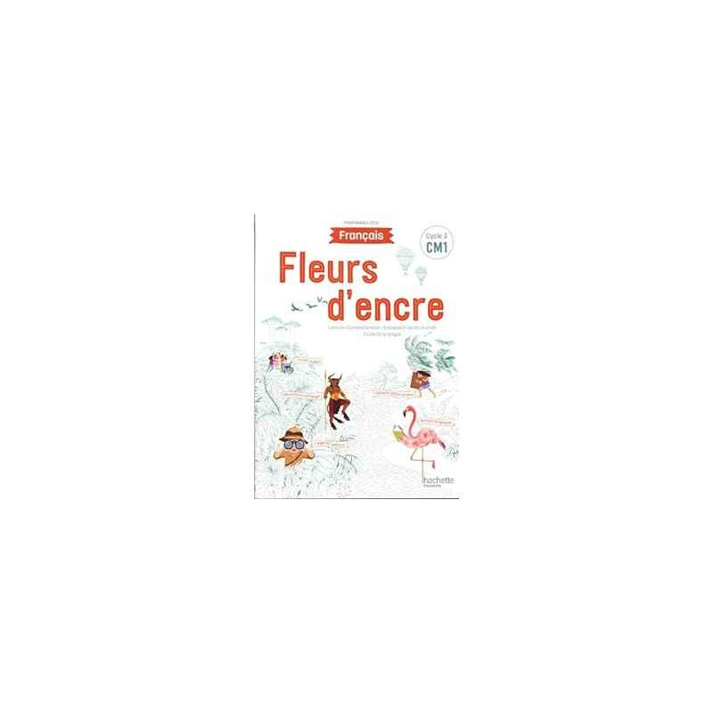 Fleurs d'encre Français CM1 - Livre élève - Edition 20209782017872597