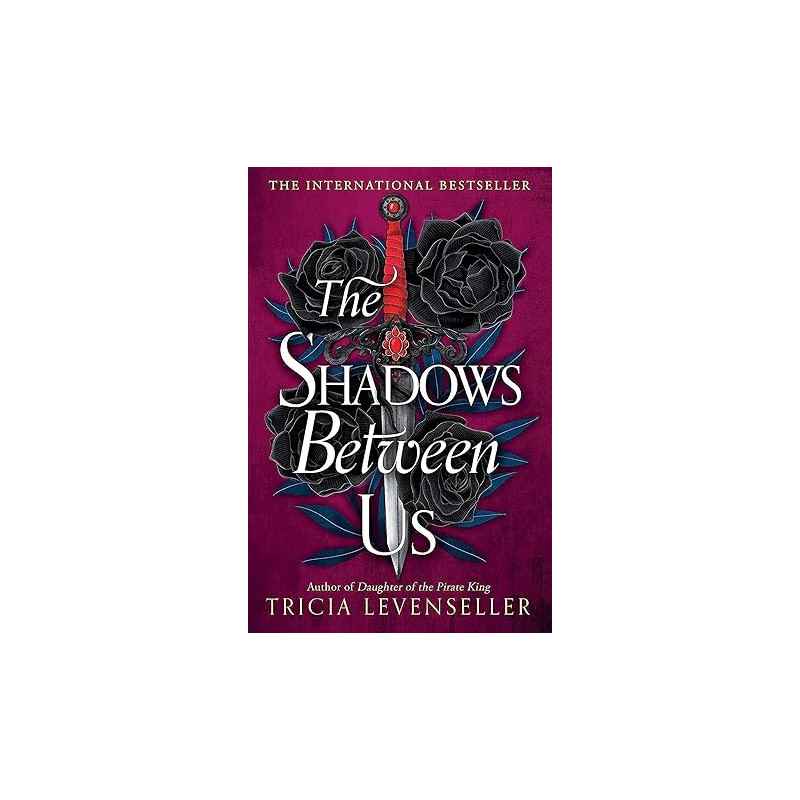 The Shadows Between Us de Tricia Levenseller9781782693727