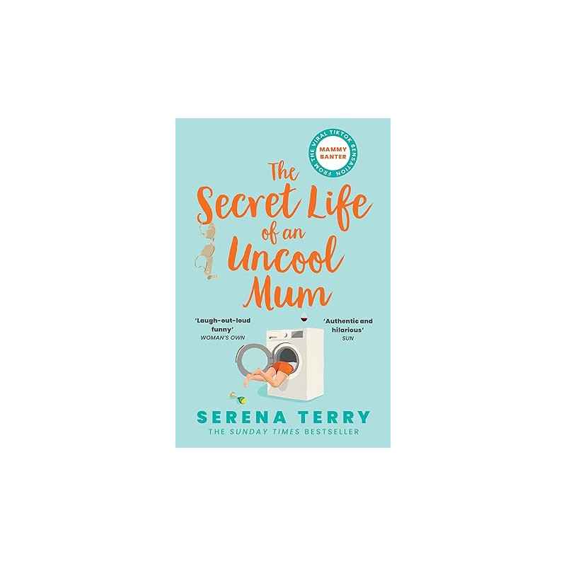 The Secret Life of an Uncool Mum de Serena Terry9780008512965