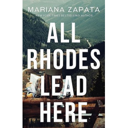 All Rhodes Lead Here de Mariana Zapata