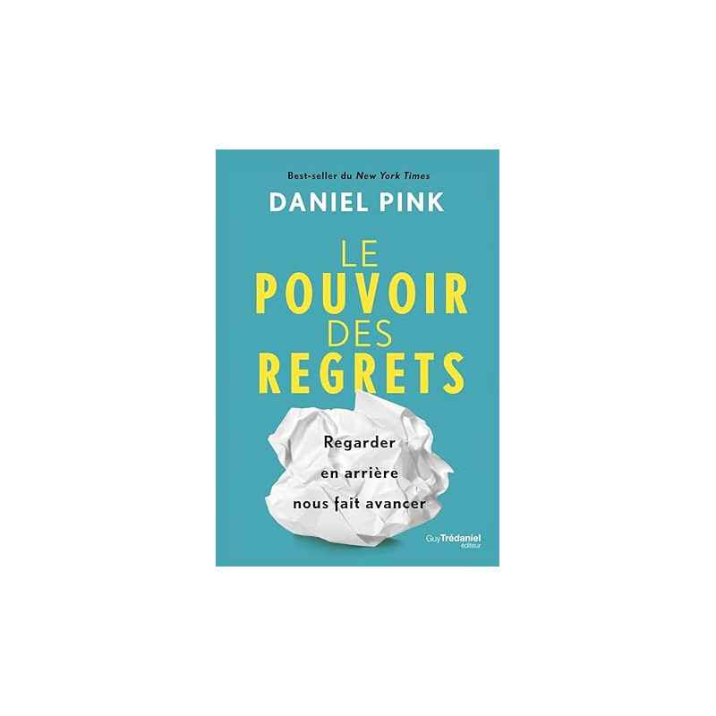 Le pouvoir des regrets de Daniel H. Pink9782813229892