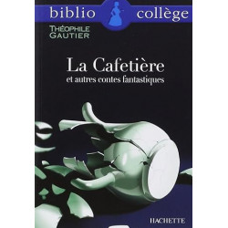 La Cafetière et autres contes fantastiques de Théophile Gautier9782011679512