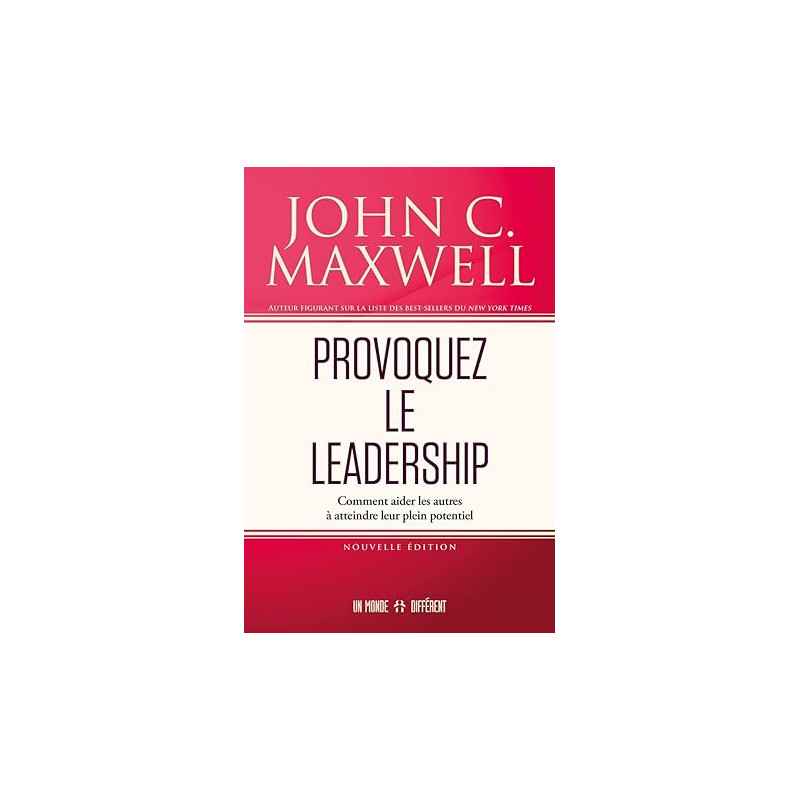 Provoquez le leadership de John C. Maxwell9782925337010
