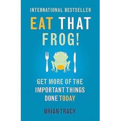 Eat That Frog! de Brian Tracy